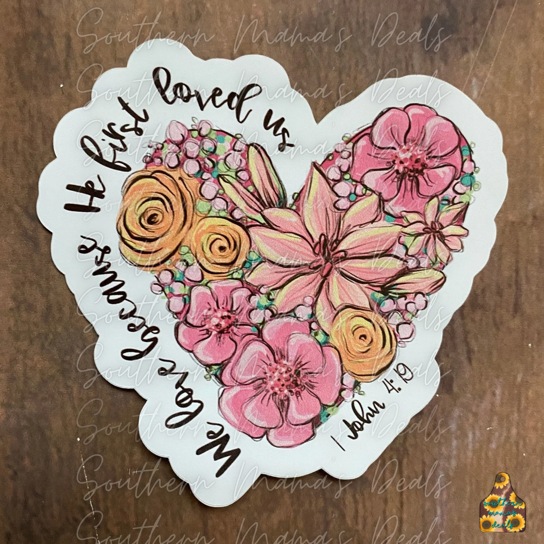 1 John4:19 Vinyl Sticker