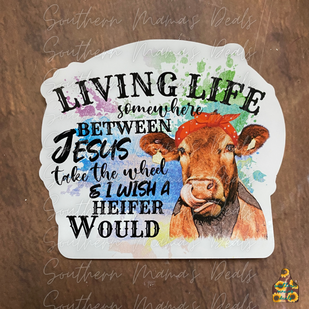 Living life Jesus/Heifer Vinyl Sticker