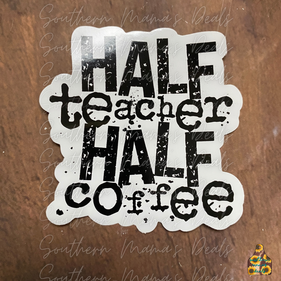 Half Teacher/Coffe Vinyl Sticker