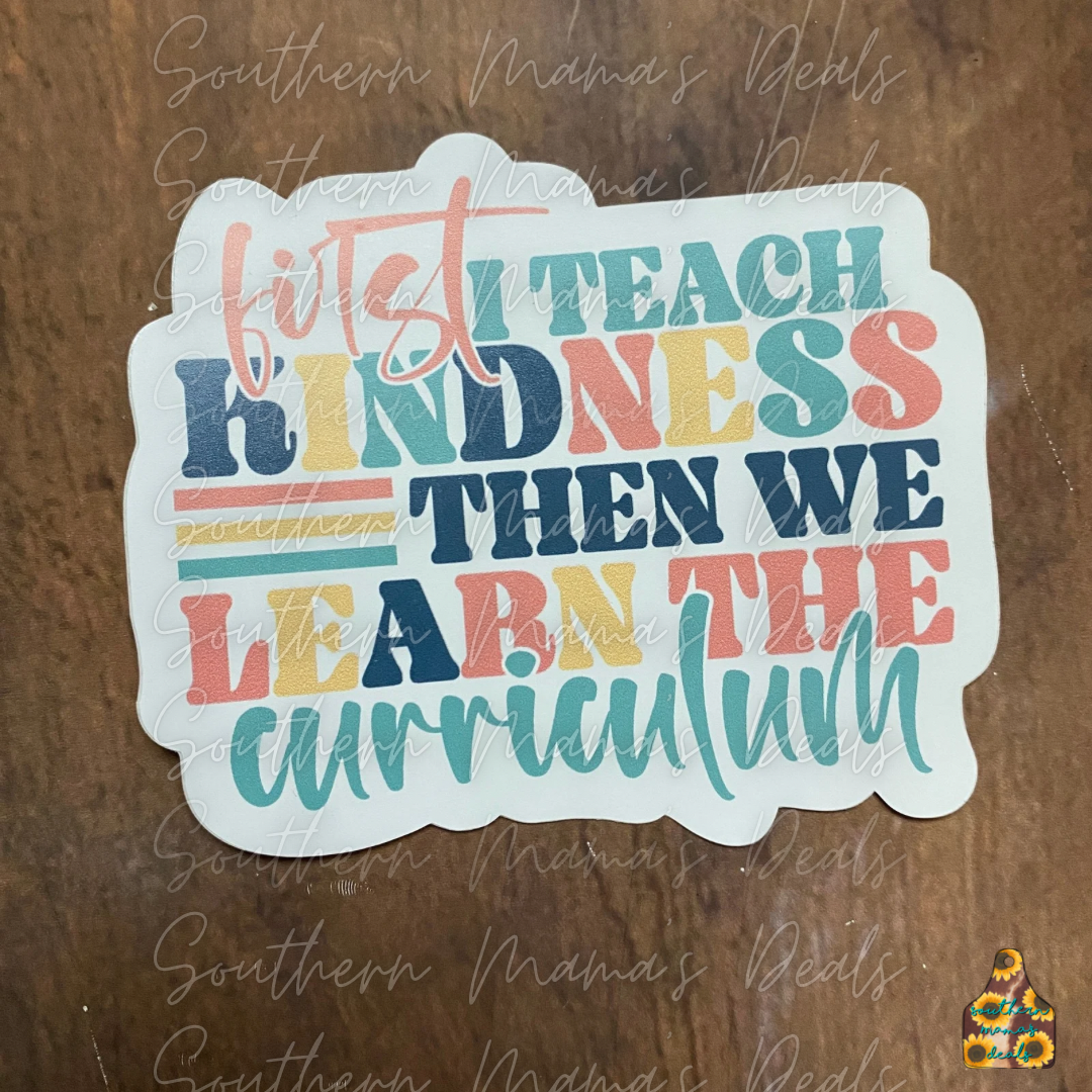 First Teach Kindness Vinyl Sticker