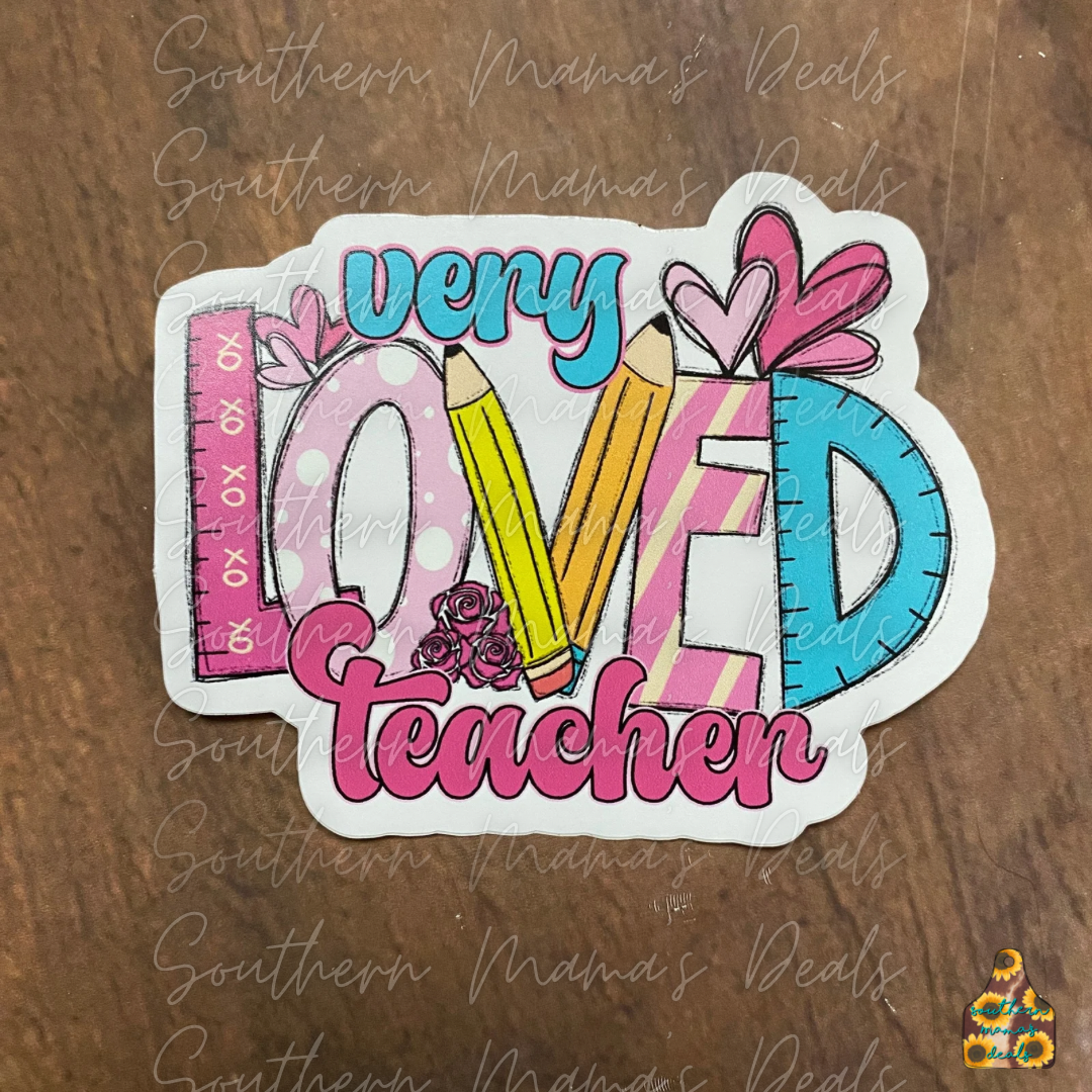 Teacher-Very loved Vinyl Sticker