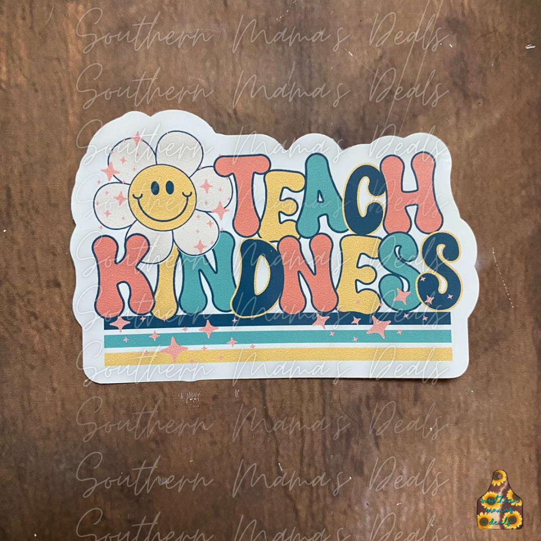 Teach Kindness Vinyl Sticker
