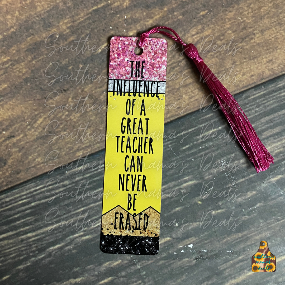 Teacher (The Influence Of A Great Teacher Can Never Be Erased) Bookmark
